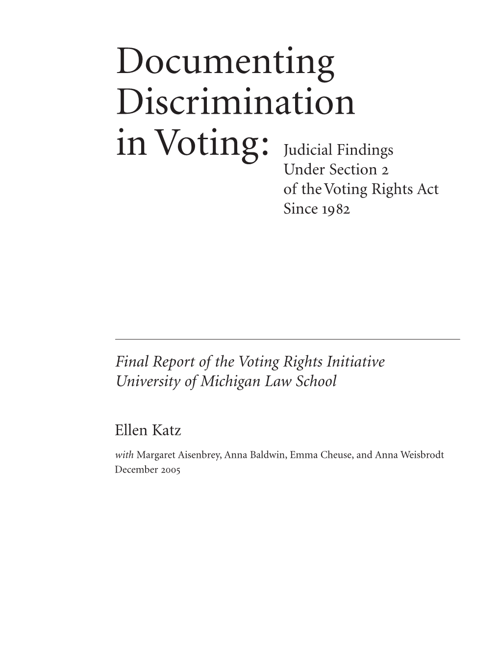 Documenting Discrimination in Voting: Judicial Findings Under Section 2 of Thevoting Rights Act Since 1982