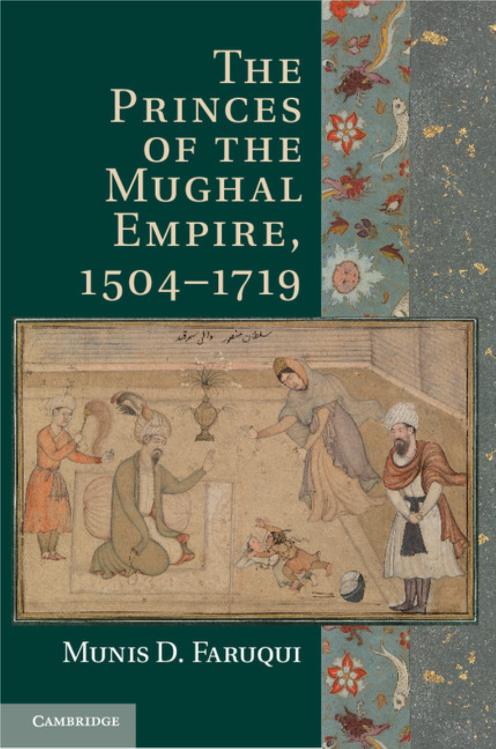 The Princes of the Mughal Empire, 1504–1719