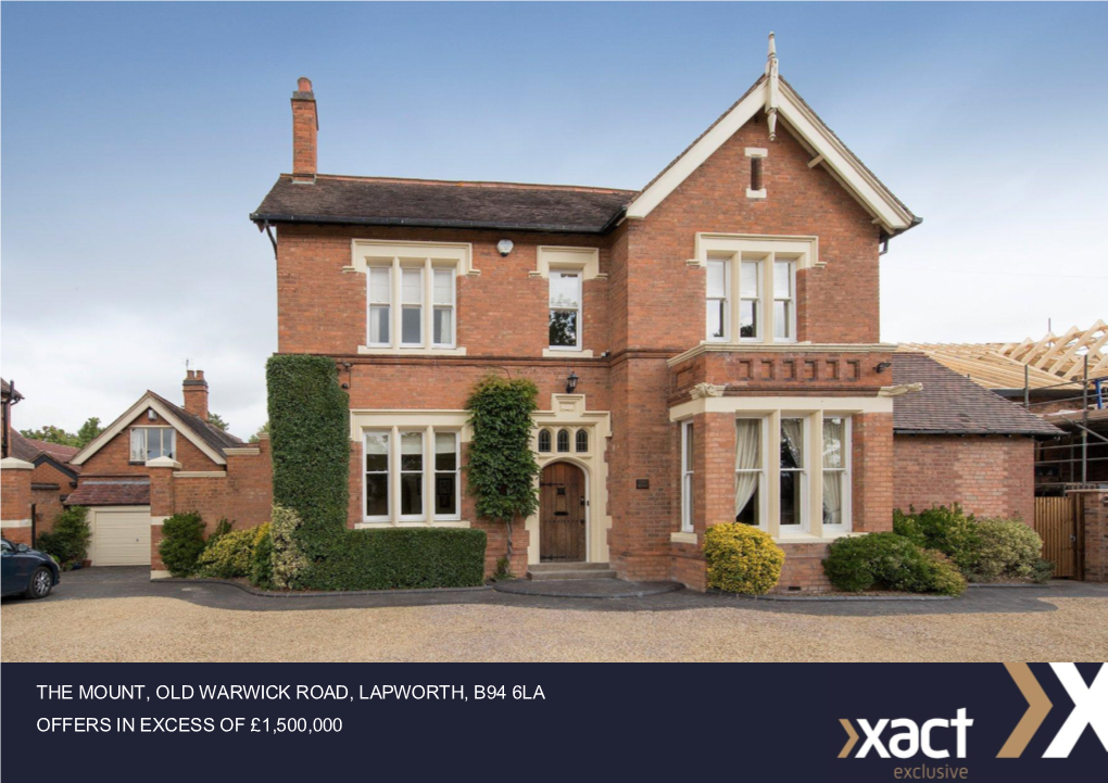 The Mount, Old Warwick Road, Lapworth, B94 6La Offers in Excess of £1,500,000