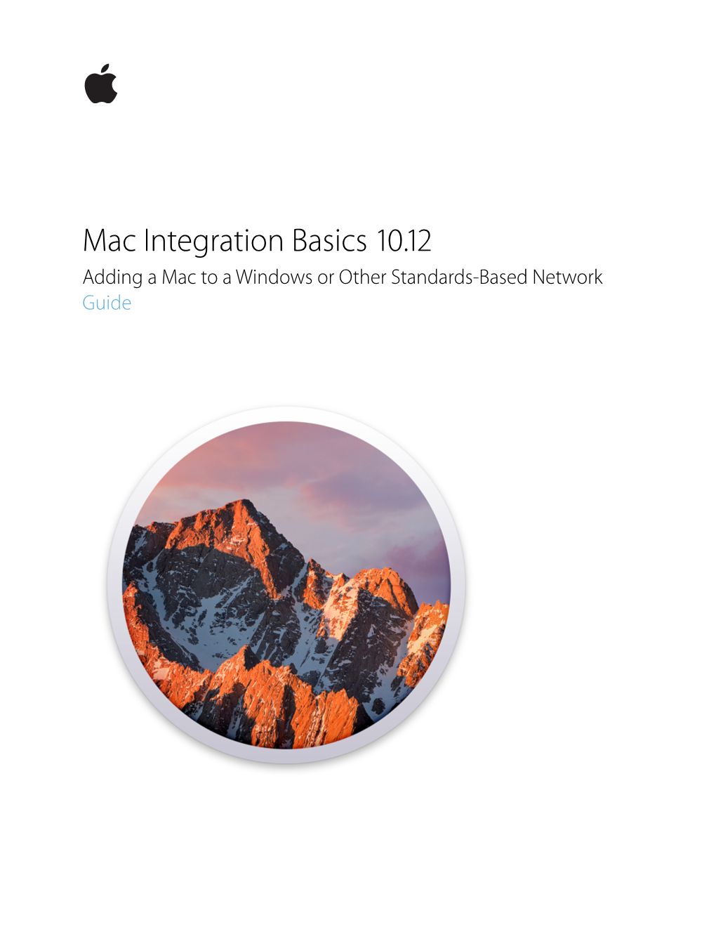 Mac Integration Basics 10.12 Adding a Mac to a Windows Or Other Standards-Based Network Guide Contents