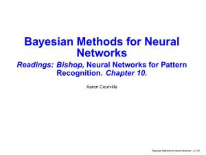 Bayesian Methods for Neural Networks Readings: Bishop, Neural Networks for Pattern Recognition