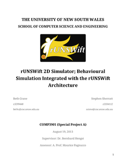 Runswift 2D Simulator; Behavioural Simulation Integrated with the Runswift Architecture