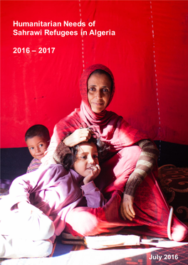 Humanitarian Needs of Sahrawi Refugees in Algeria 2016 – 2017