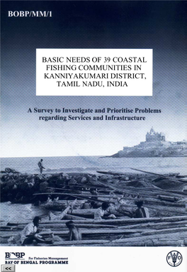 Basic Needs of 39 Coastal Fishing Communities in Kanniyakumari District, Tamil Nadu, India Bay of Bengal Programme Bobpimm/1