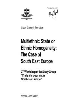 Multiethnic State Or Ethnic Homogeneity: the Case of South East Europe