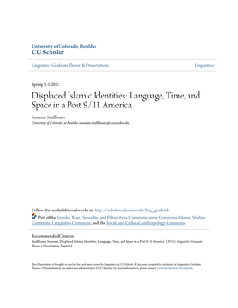 Displaced Islamic Identities: Language, Time, and Space in a Post 9/11 America Susanne Stadlbauer University of Colorado at Boulder, Susanne.Stadlbauer@Colorado.Edu