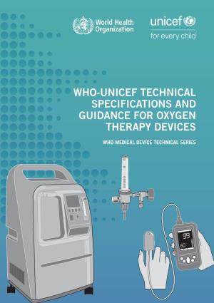 Who-Unicef Technical Specifications and Guidance for Oxygen Therapy Devices