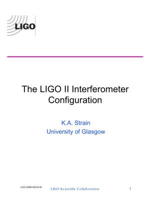 The LIGO II Interferometer Configuration