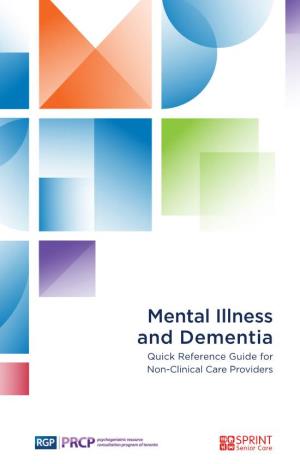 Mental Illness and Dementia Quick Reference Guide for Non-Clinical Care Providers FOREWORD