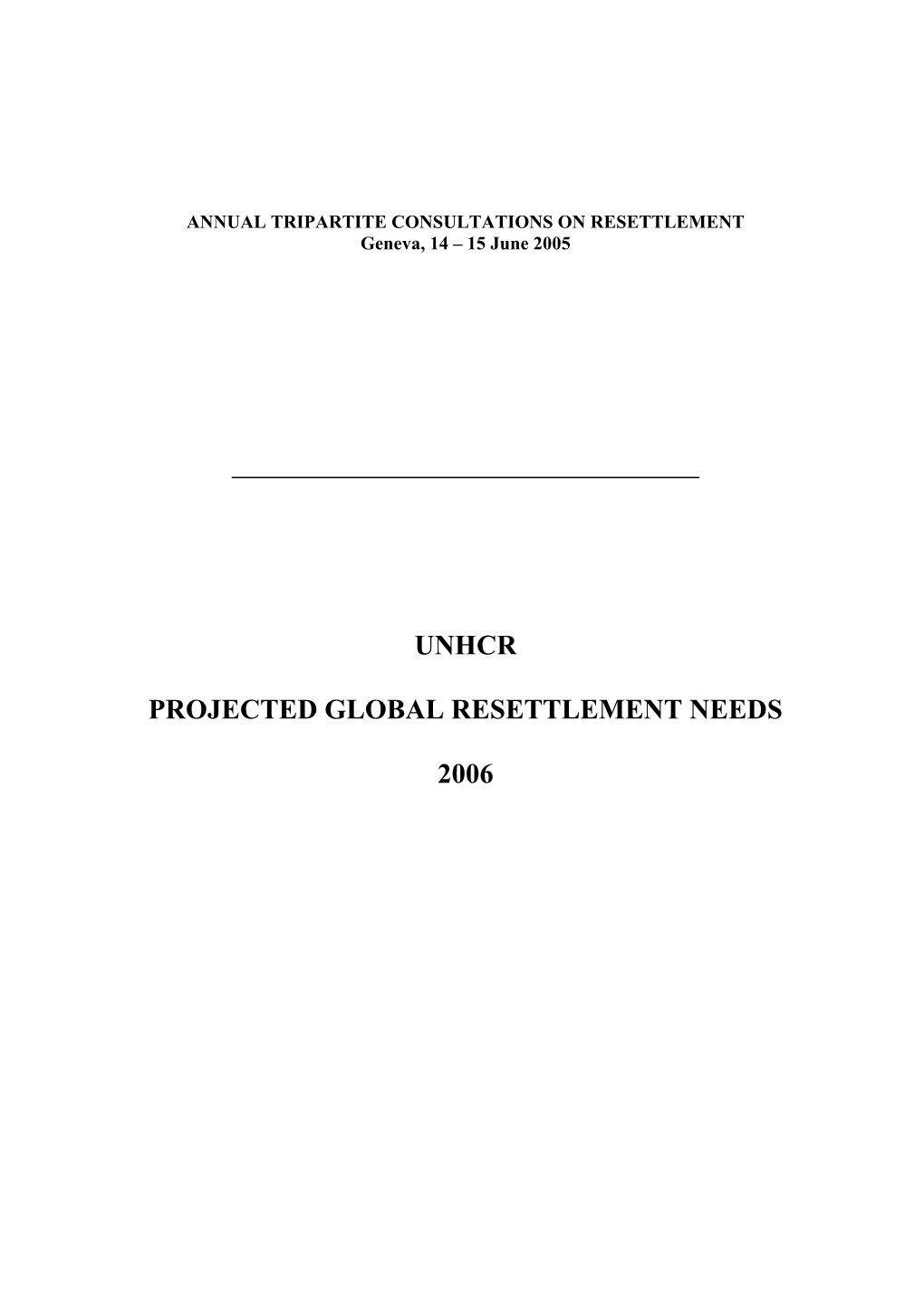 ANNUAL TRIPARTITE CONSULTATIONS on RESETTLEMENT Geneva, 14 – 15 June 2005