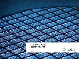 GCA Semiconductor Sector Report Q1 2018