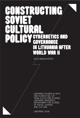 Constructing Soviet Cultural Policy: Cybernetics and Governance in Lithuania After World War II, 2008