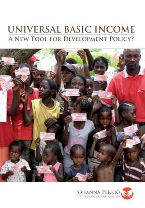 UNIVERSAL BASIC INCOME a New Tool for Development Policy?