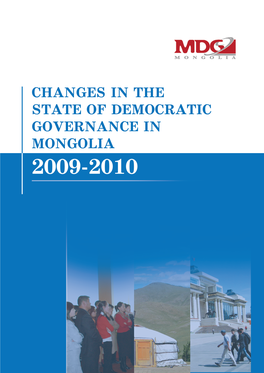 Changes in the State of Democratic Governance in Mongolia 2009-2010.” Methodology and Techniques Used for the Previous Two Reports Were Also Used for This Report