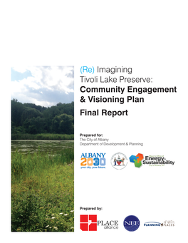 Tivoli Lake Preserve: Community Engagement & Visioning Plan Final