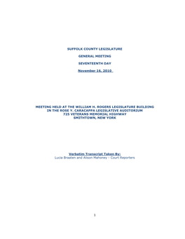 SUFFOLK COUNTY LEGISLATURE GENERAL MEETING SEVENTEENTH DAY November 16, 2010 MEETING HELD at the WILLIAM H. ROGERS LEGISLATURE