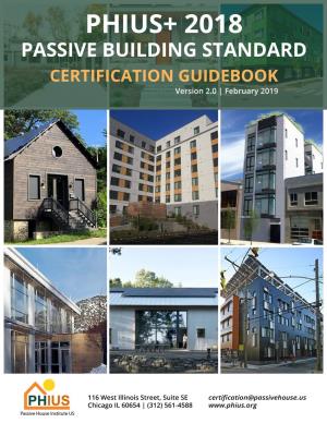 PHIUS+ 2018 Passive Building Standard Certification Guidebook
