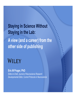 Staying in Science Without Staying in the Lab: a View (And a Career) from the Other Side of Publishing