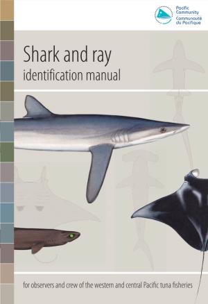 Shark and Ray Identification Manual for Observers and Crew of the Western and Central Pacific Tuna Fisheries