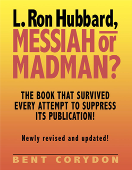 L. RON HUBBARD Messiah Or Madman ?
