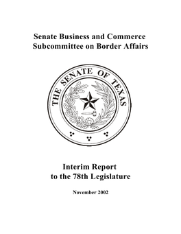 Senate Business and Commerce Subcommittee on Border Affairs Interim Report to the 78Th Legislature