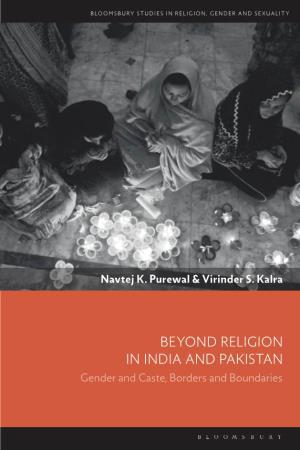 BEYOND RELIGION in INDIA and PAKISTAN Gender and Caste, Borders and Boundaries Beyond Religion in India and Pakistan