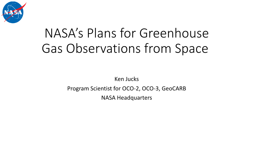 NASA's Plans for Greenhouse Gas Observations from Space