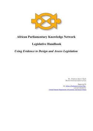 African Parliamentary Knowledge Network Legislative Handbook Using Evidence to Design and Assess Legislation