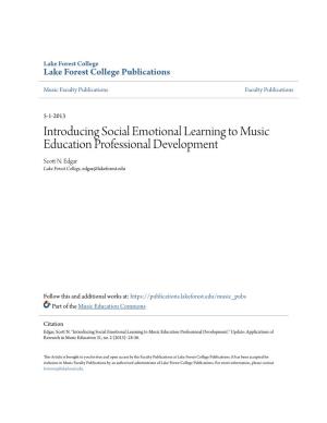 Introducing Social Emotional Learning to Music Education Professional Development Scott .N Edgar Lake Forest College, Edgar@Lakeforest.Edu