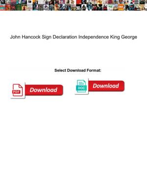 John Hancock Sign Declaration Independence King George
