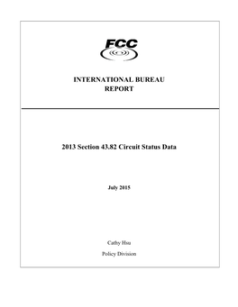 INTERNATIONAL BUREAU REPORT 2013 Section 43.82 Circuit Status