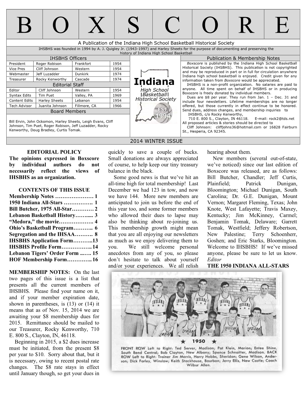 B O X S C O R E a Publication of the Indiana High School Basketball Historical Society IHSBHS Was Founded in 1994 by A