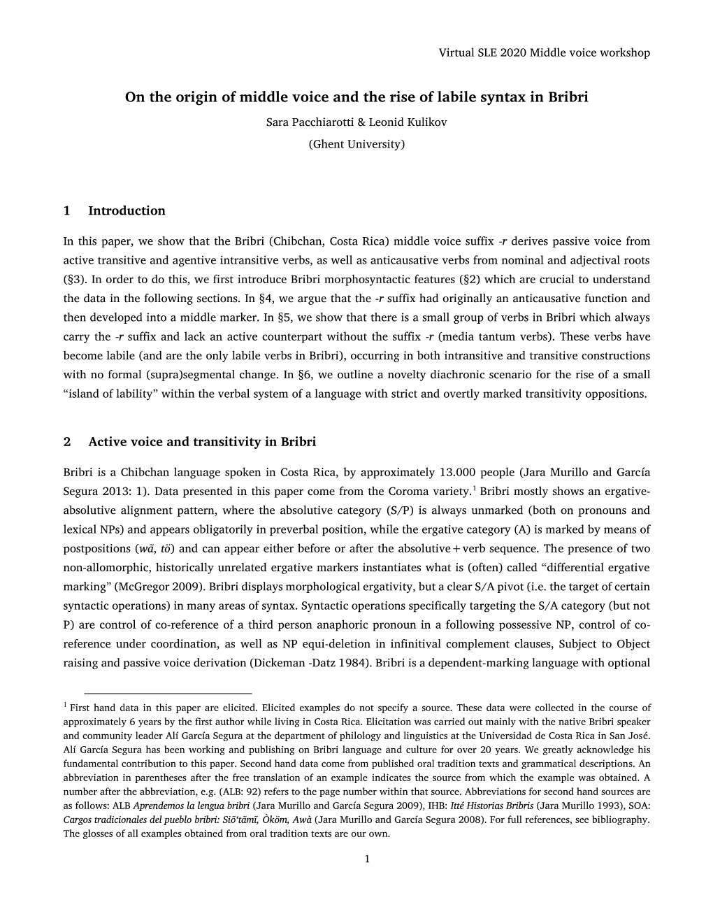 On the Origin of Middle Voice and the Rise of Labile Syntax in Bribri Sara Pacchiarotti & Leonid Kulikov (Ghent University)