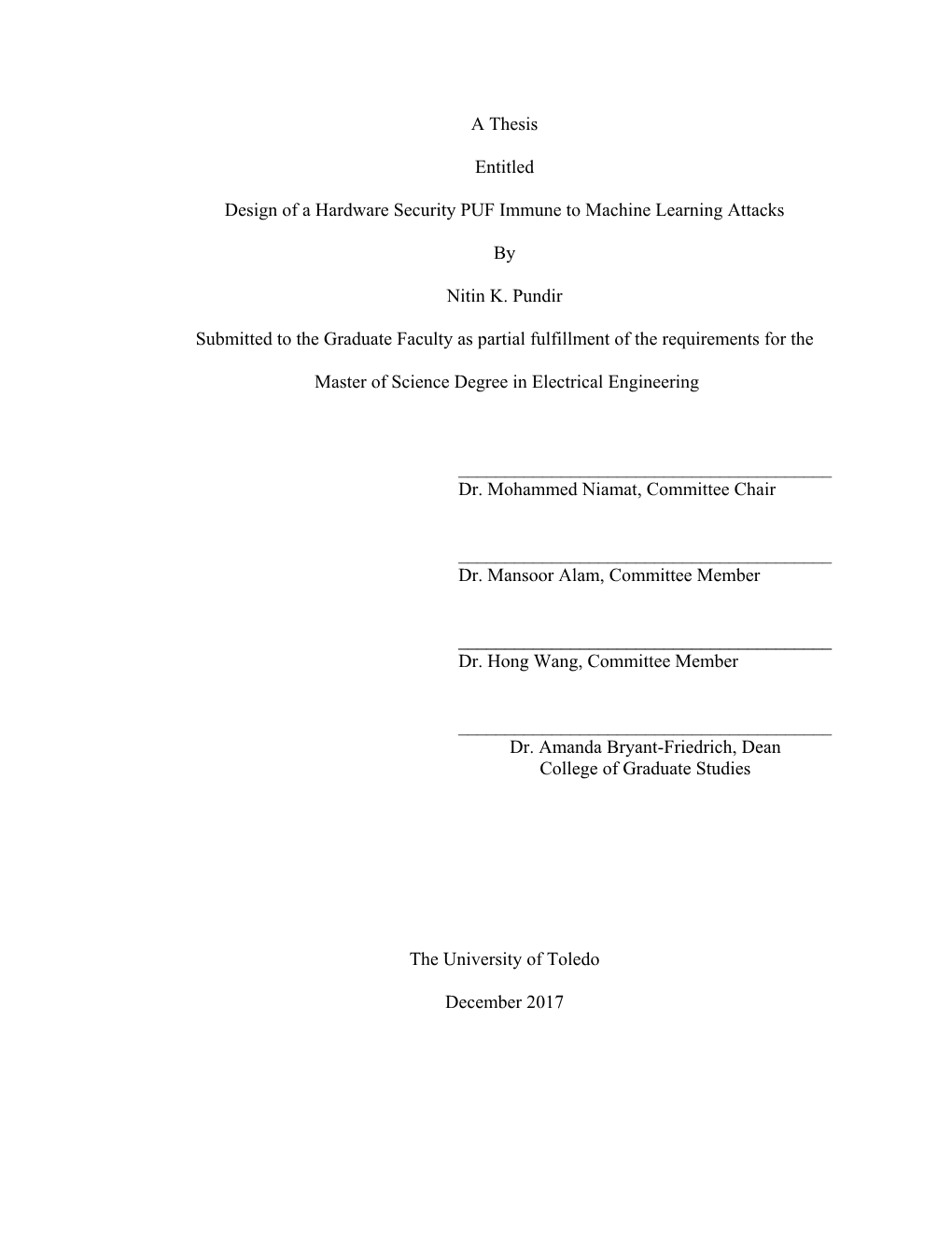 A Thesis Entitled Design of a Hardware Security PUF Immune To