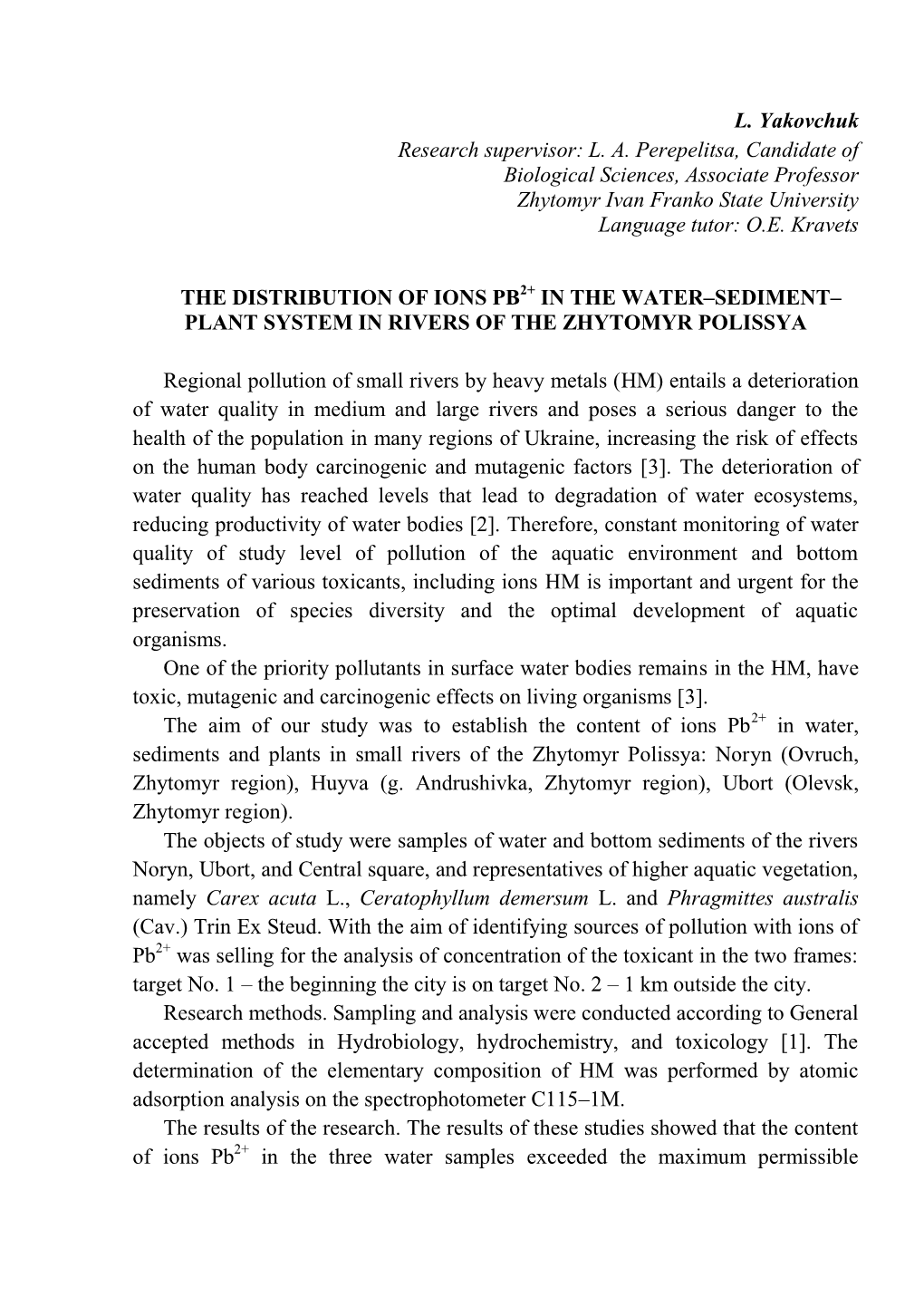 L. Yakovchuk Research Supervisor: L. A. Perepelitsa, Candidate of Biological Sciences, Associate Professor Zhytomyr Ivan Franko State University Language Tutor: O.E