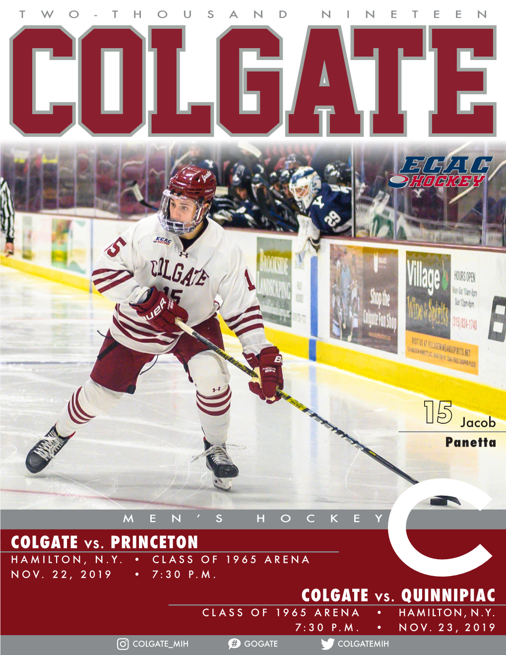 COLGATE Vs. PRINCETON COLGATE Vs. QUINNIPIAC