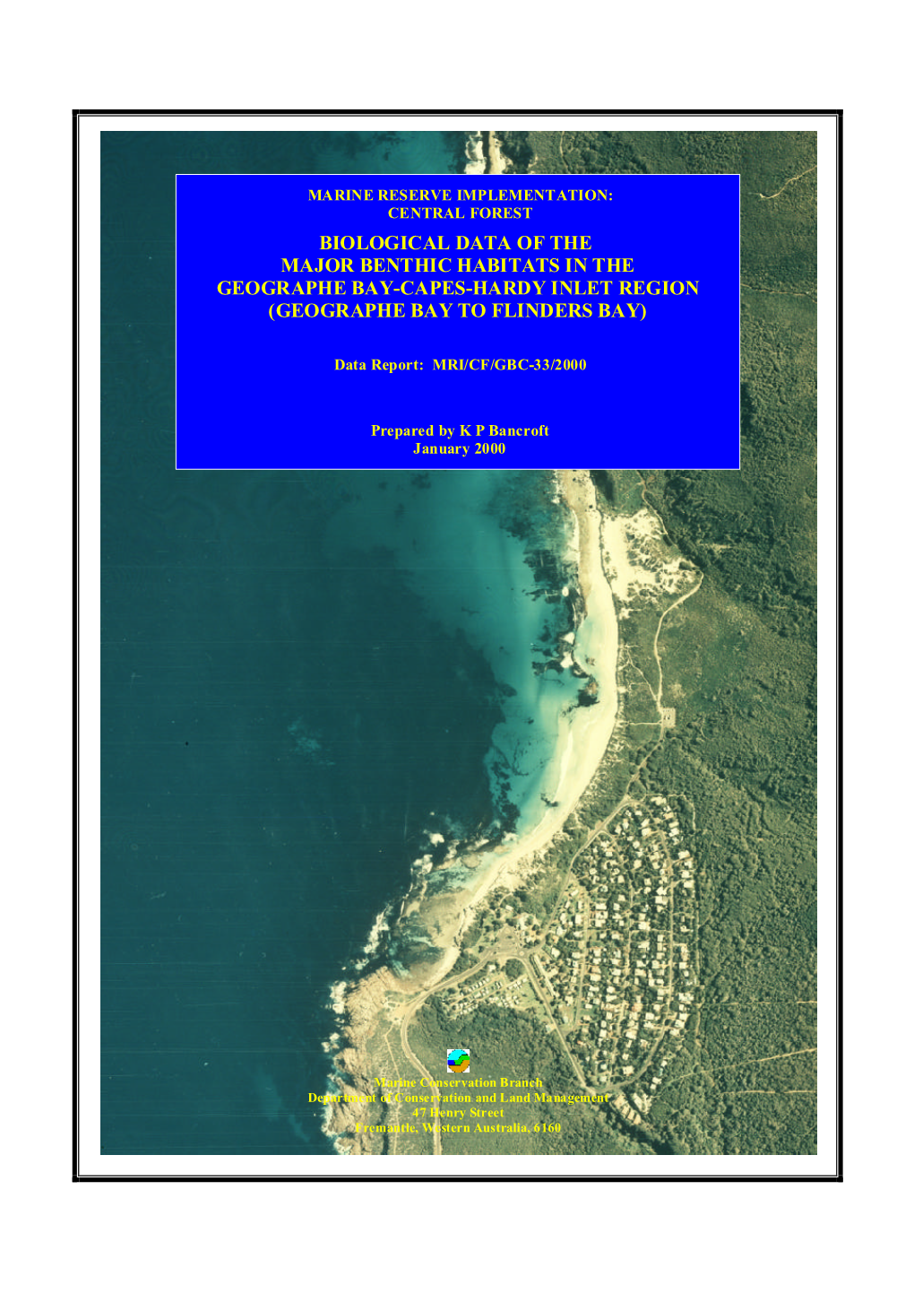 Biological Data of the Major Benthic Habitats in the Geographe Bay-Capes-Hardy Inlet Region (Geographe Bay to Flinders Bay)