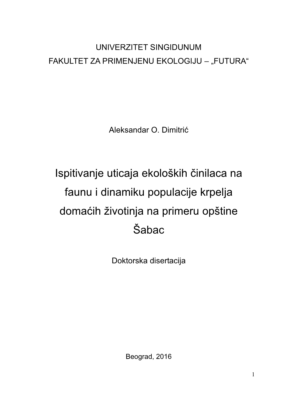 Ispitivanje Uticaja Ekoloških Činilaca Na Faunu I Dinamiku Populacije Krpelja Domaćih Životinja Na Primeru Opštine Šabac