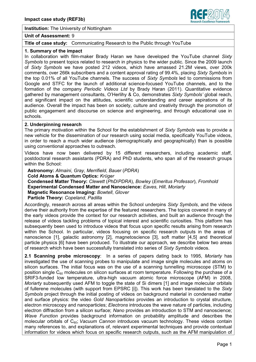Impact Case Study (Ref3b) Institution: the University of Nottingham Unit of Assessment: 9 Title of Case Study: Communicating Research to the Public Through Youtube 1