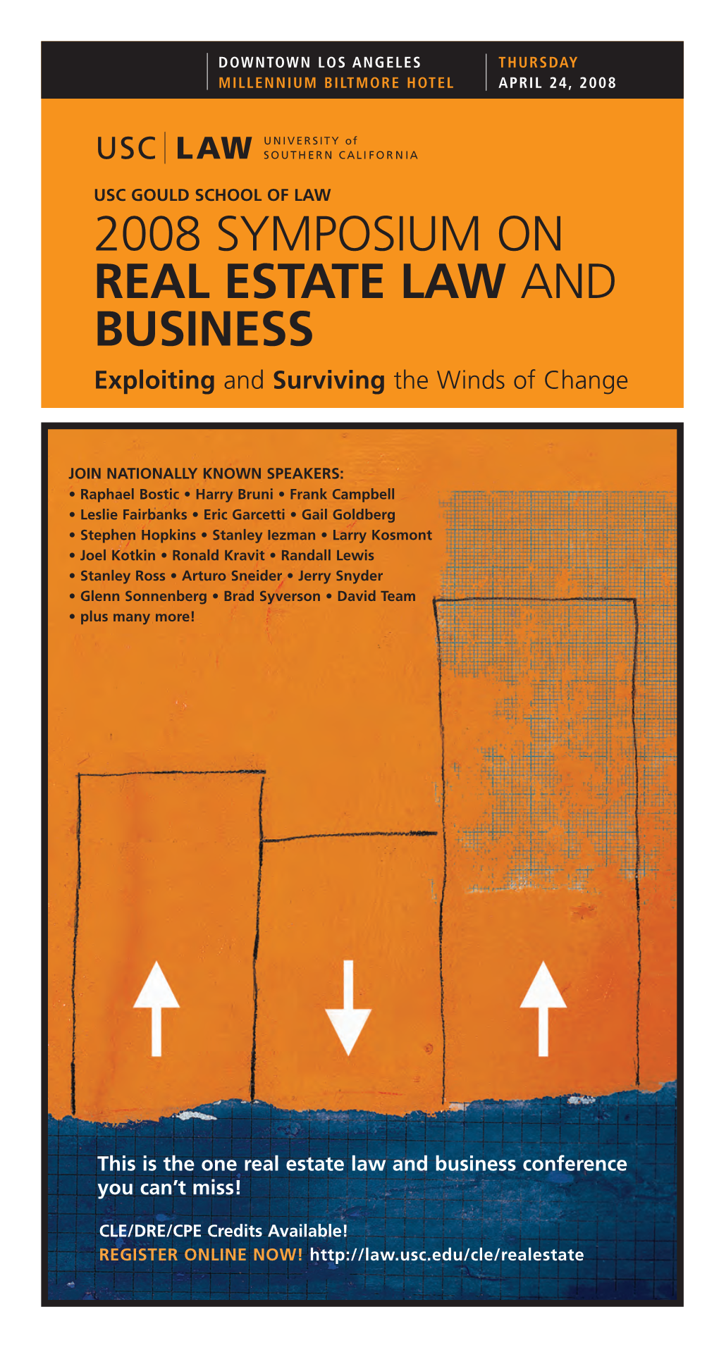 2008 SYMPOSIUM on REAL ESTATE LAW and BUSINESS Exploiting and Surviving the Winds of Change