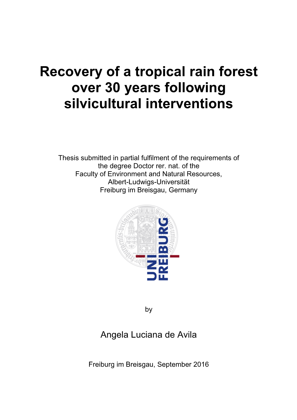 Recovery of a Tropical Rain Forest Over 30 Years Following Silvicultural Interventions