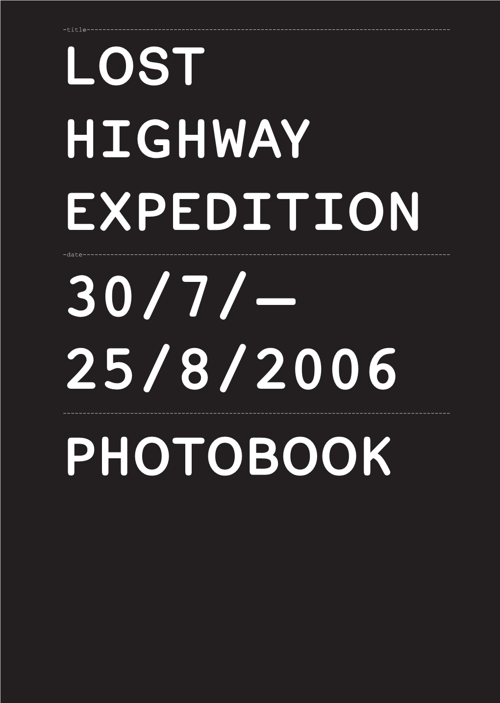 Lost Highway Expedition PHOTOBOOK