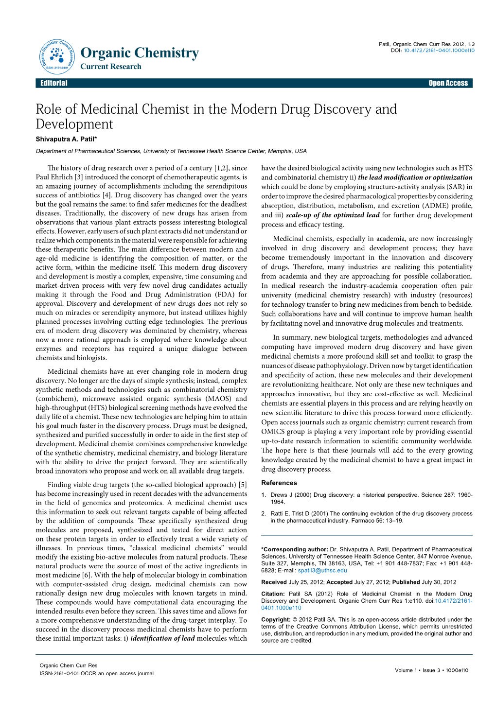 Role of Medicinal Chemist in the Modern Drug Discovery and Development Shivaputra A