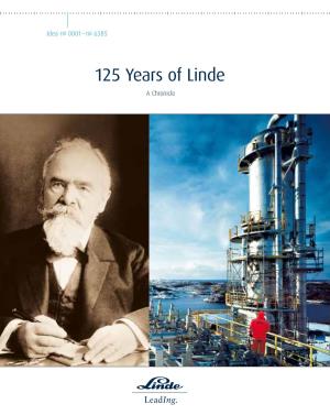 125 Years of Linde 125 Years of Linde of 125 Years a Chronicle