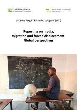 Reporting on Media, Migration and Forced Displacement: Global Perspectives