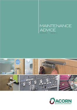 Maintenance Advice Should • Maintenance Be Retained and Handed Over to Building Maintenance Department for Future Reference