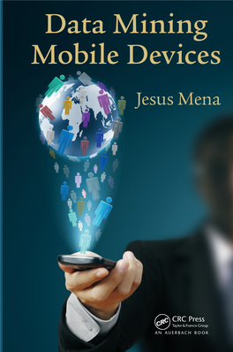 Data Mining Mobile Devices Defines the Collection of Machine-Sensed Mobile Mining Data Devices Mobile Devices Environmental Data Pertaining to Human Social Behavior