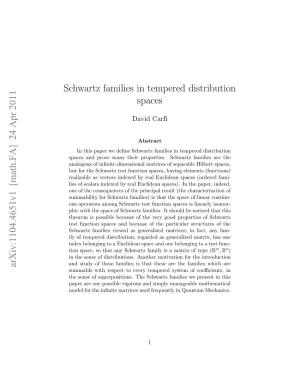 Schwartz Families in Tempered Distribution Spaces