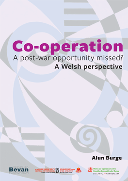 Co-Operatives, a Post War Opportunity Missed