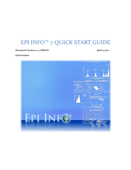 EPI INFO™ 7 �Pi �Nfo� Is a Public Domain Suite of Software Tools Designed for the Global Community of Public Health Practitioners